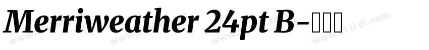 Merriweather 24pt B字体转换 Merriweather 24pt B字体转换